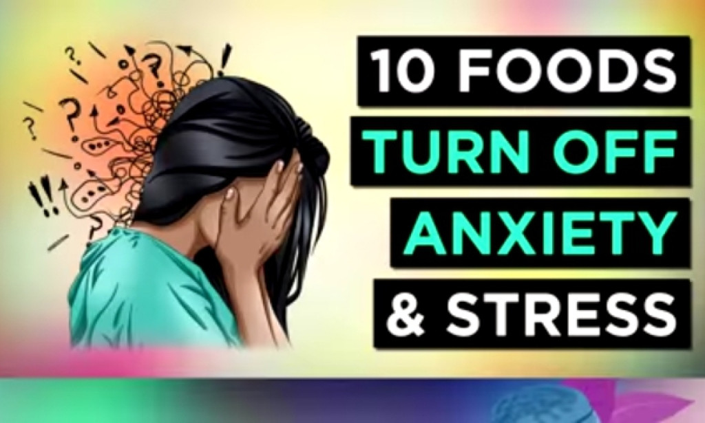10 Foods to Fight Anxiety and Stress
