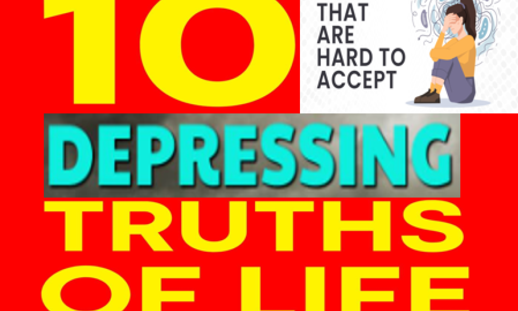 10 Extremely Depressing But Truthful Life Facts