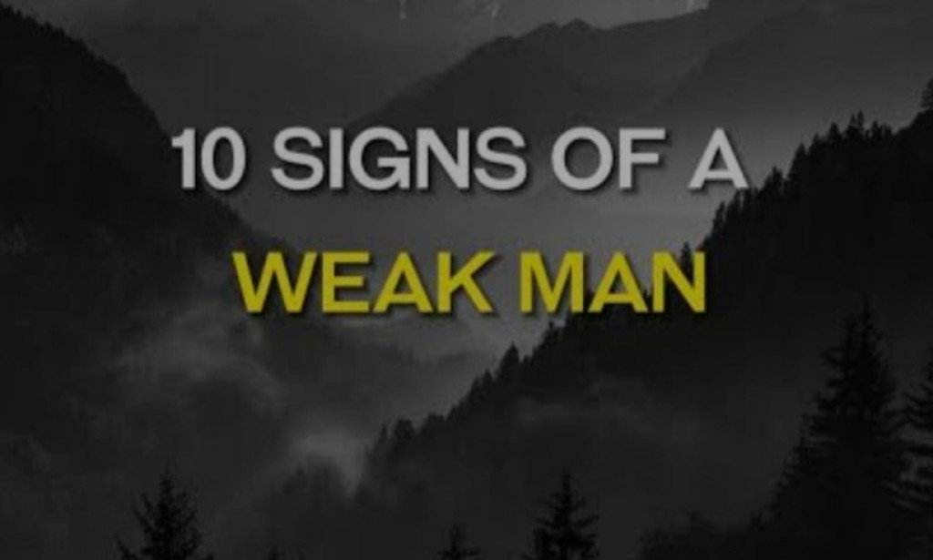 10 Cringe-Worthy Signs You're Dating a Weak Man