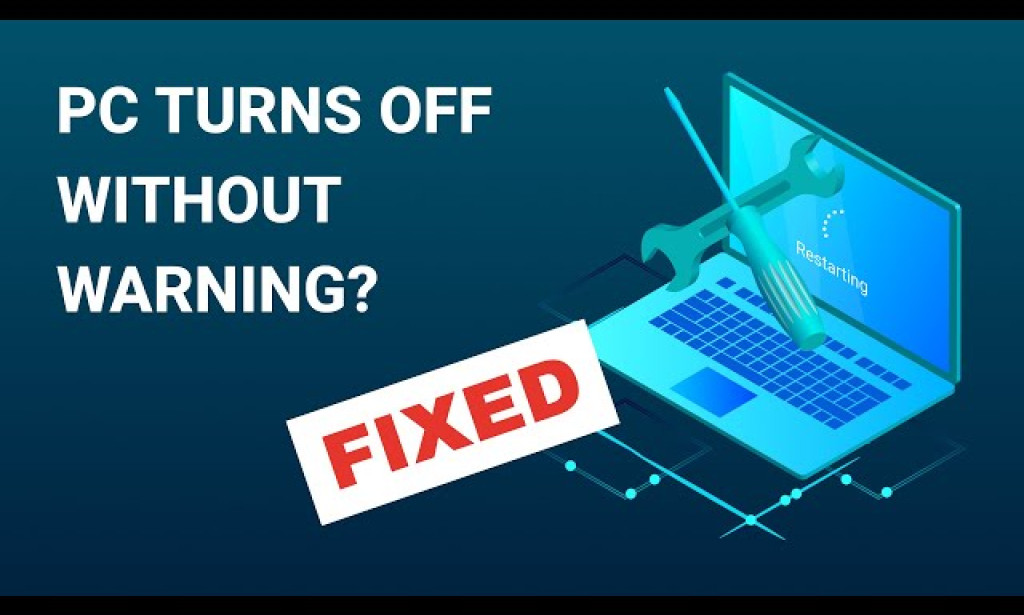 Personal Computer - PC - Turns Off With No Warning? How to Fix It.