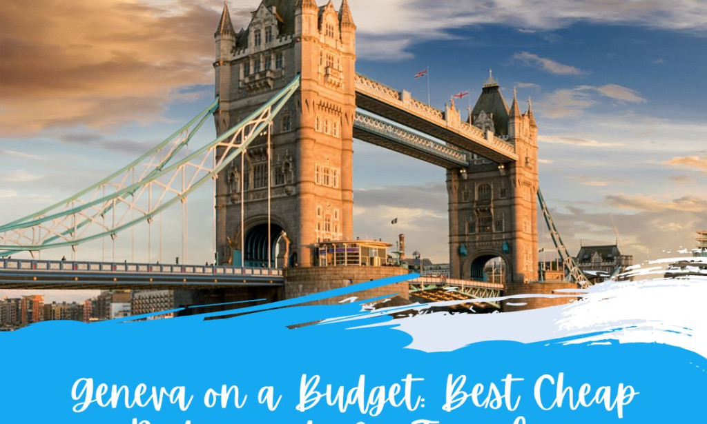 Geneva on a Budget: Best Cheap Restaurants for Travelers