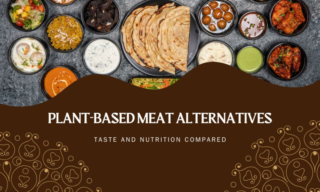 Plant-Based Meat Alternatives: Taste and Nutrition Compared