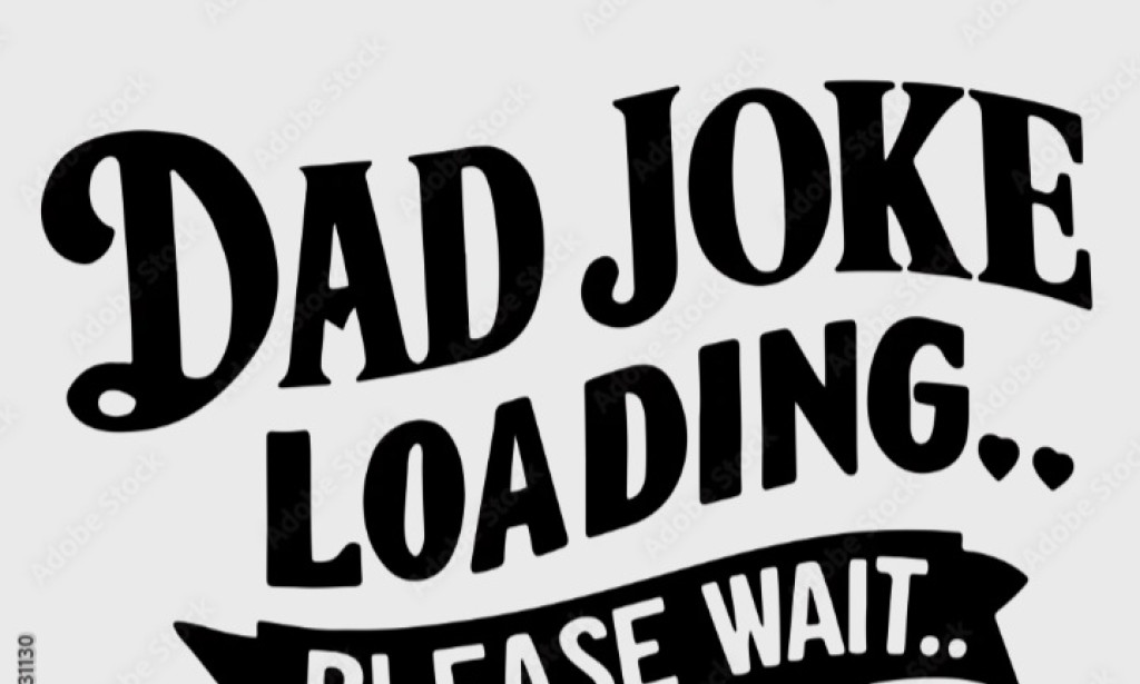 Dad Jokes To Make you Laugh