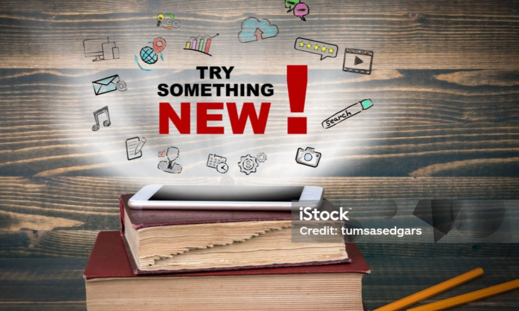 The Importance Of Trying New Things