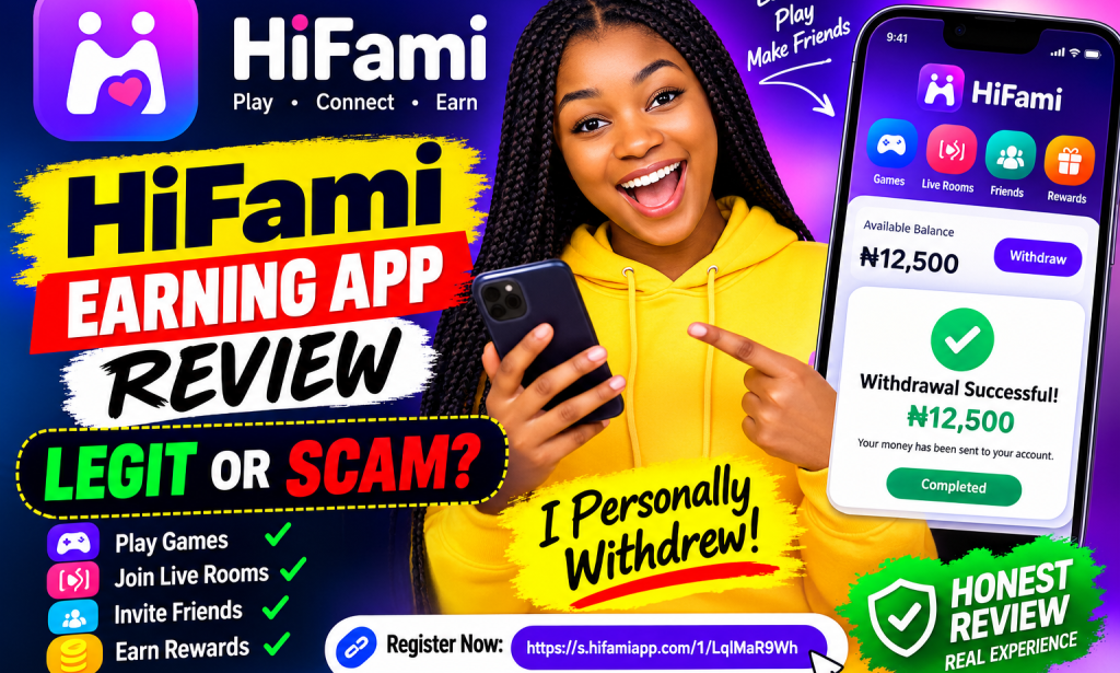 HiFami Earning App Review: I Personally Withdrew Money — Is It Legit?